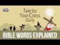 Take up my cross daily luke 923  bible words explained bible animation