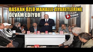 ORHANGAZİ, ÇAMKÖY VE BEYCİLER’İ ZİYARET ETTİ