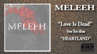 MELEEH "Love Is Dead"