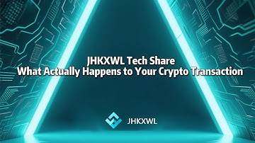 JHKXWL Tech Share: What Actually Happens to Your Crypto Transaction?