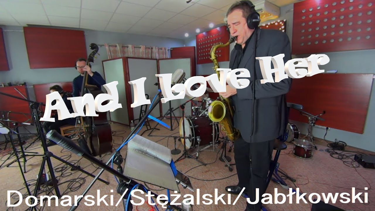 And I Love Her (The Beatles) - Domarski/Stężalski/Jabłkowski