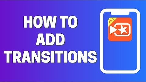 Transitions in Vivavideo