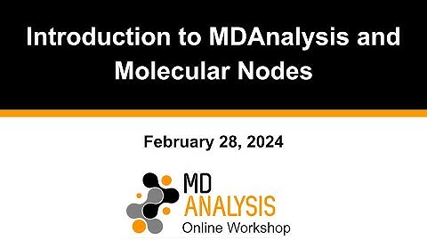 Intro to MDAnalysis and Molecular Nodes Workshop