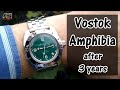 Vostok Amphibia after 3 years - GOOD or BAD