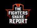 THE FIGHTERS&#39; SHARE REPORT LIVE!!!!