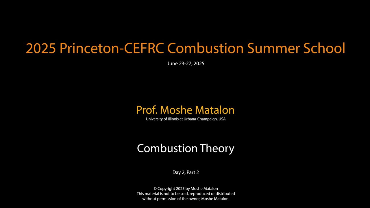 Combustion Theory, Moshe Matalon, Day 2 Part 2