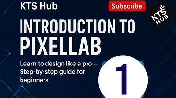 INTRODUCTION TO PIXELLAB (beginner friendly) (PART 1)
