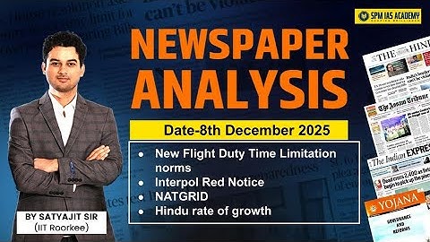 Newspaper Analysis for UPSC and APSC | 8th December 2025 | APSC and UPSC Exam Preparation | SPM IAS