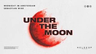 Midnight in Amsterdam x Sebastian Wibe - Under The Moon [Official Visualiser]
