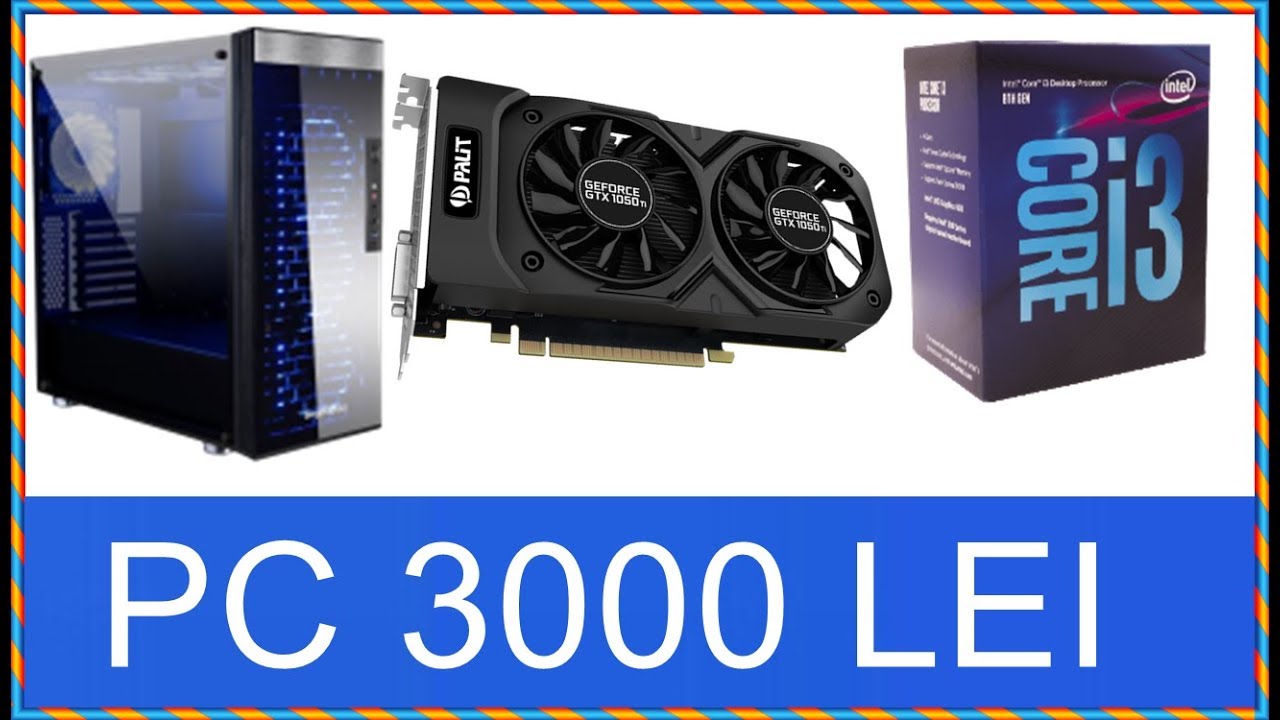 Configuratie pc 3000 lei