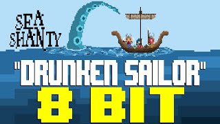 Drunken Sailor (Sea Shanty) [8 Bit Tribute to Irish Rovers] - 8 Bit Universe