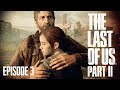 The Last of Us Part 2 : The Movie // Episode 3 // 4K