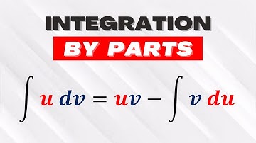 Integration By Parts Full Explanation in 4 minutes