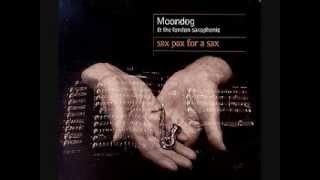 Moondog &amp; The London Saxophonic- Dog Trout