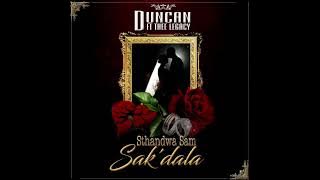 Duncan Feat  Thee Legacy   Sthandwa Sam Sak’dala  Audio