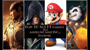 Top 10 Best Sci Fi Games Android and iOS (TechMC)