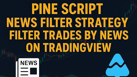 Pine Script News Filter Strategy | Filter Trades by News on TradingView