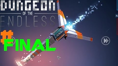 Dungeon of the Endless (ESCAPE POD) #FINAL