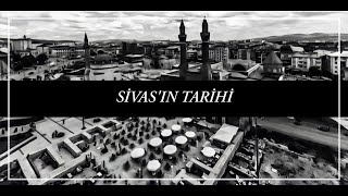 Sivas Şehri Tarihi - Sesli Anlatım