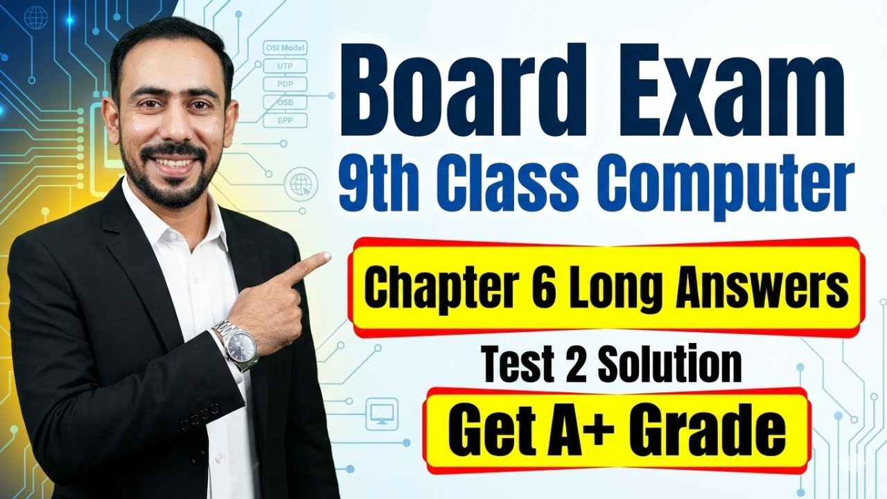 9th Class Computer Chapter 6 Long Questions Solution | Test Series Test 2 | Board Exam 2026