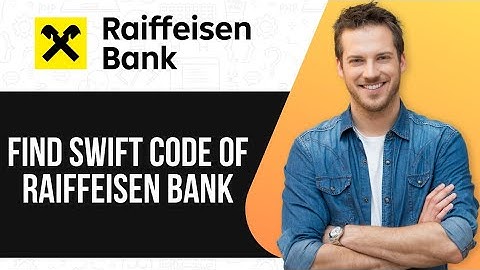 How To Find Swift Code of Raiffeisen Bank | Quick Guide |
