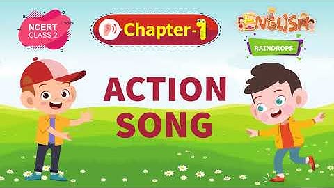 Action Song - Raindrops Chapter 1 - NCERT English Class 2 [Listen]