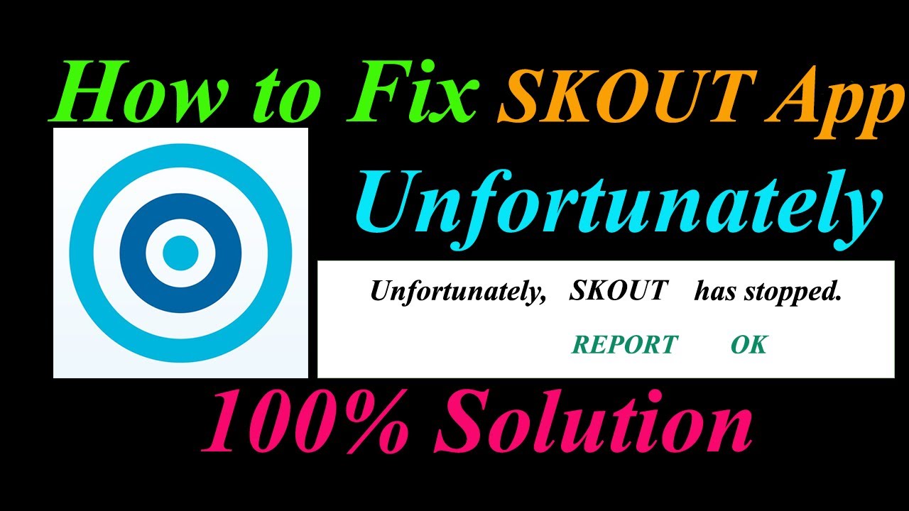 How to fix SKOUT App Unfortunately Has Stopped Problem Solution - SKOUT Stopped Error