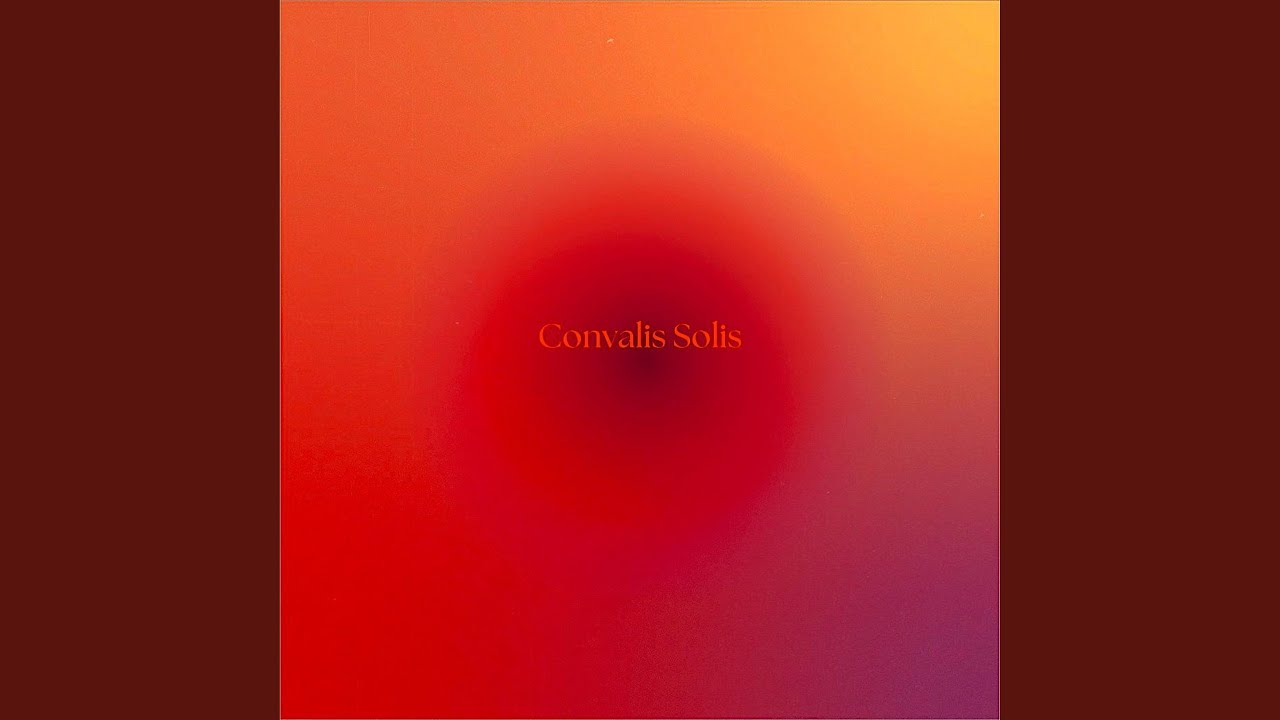 Watch Convalis Solis on YouTube Watch Convalis Solis on YouTube