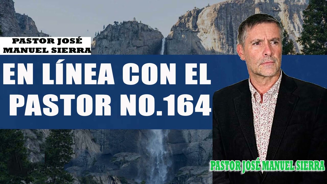 Pastor Jos Manuel Sierra   En Lnea con el pastor No164 emitido el 24 de febrero del 2024