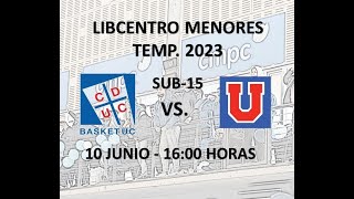 LIBCENTRO MENORES 2023 BASKET UC VS U DE CHILE (SUB-15)