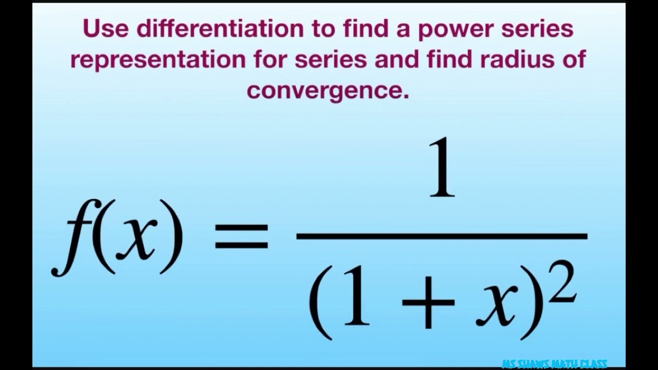 Use differentiation to find power series representation for f(x) = 1/(1
