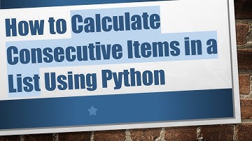 How to Calculate Consecutive Items in a List Using Python