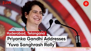 Priyanka Gandhi Addresses 'Yuva Sanghrash Rally' In Hyderabad | Telangana Elections 2023