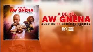 ALCO BS FT GENERAL BALODY A BE KE AW GNENA