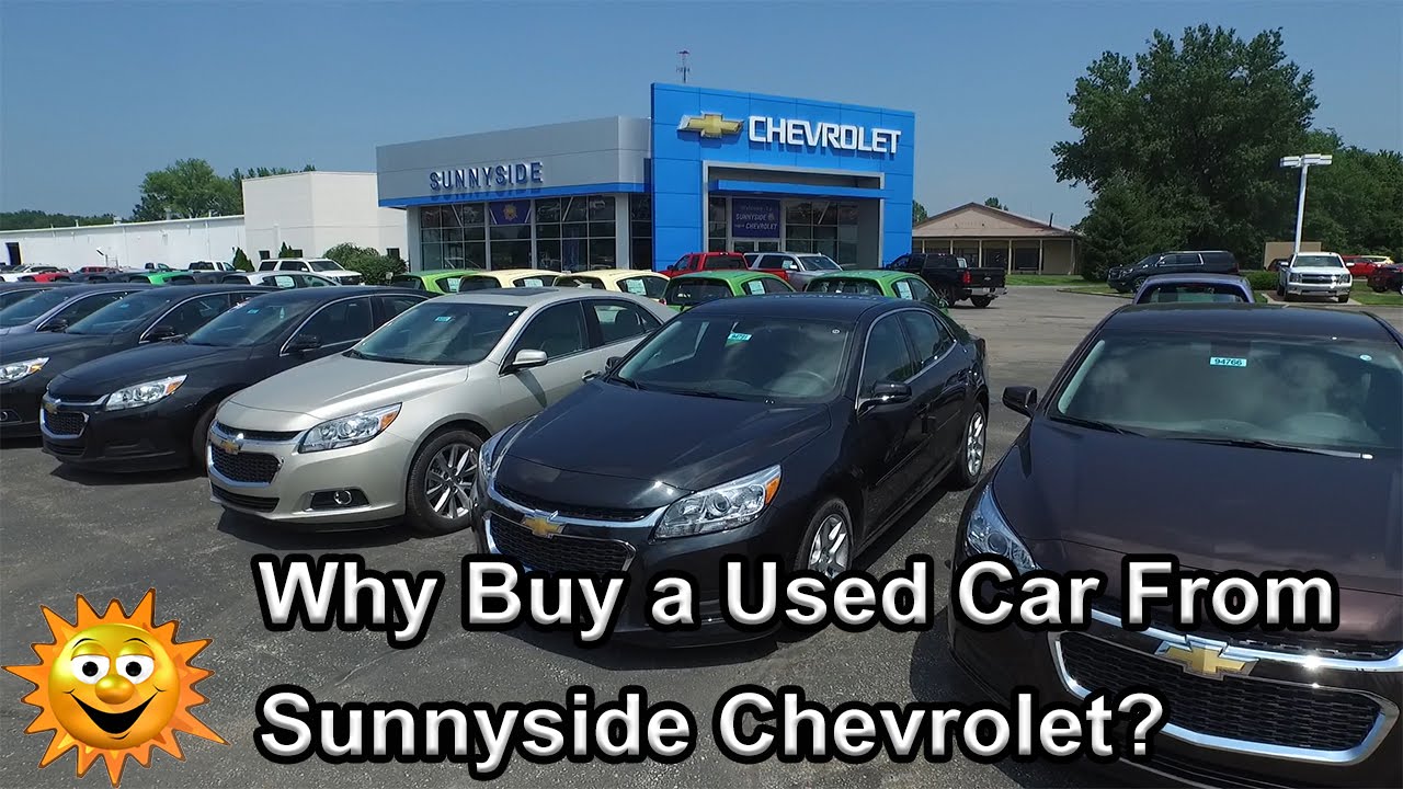 Sunnyside Chevrolet Why Buy a Used Car From Sunnyside Chevrolet