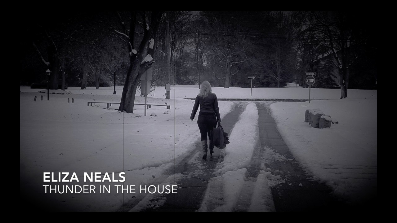 "Thunder In The House" Eliza Neals  Official MUSIC VIDEO