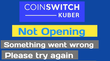 CoinSwitch Kuber App not Opening after update |CoinSwitch not working something went wrong try Again