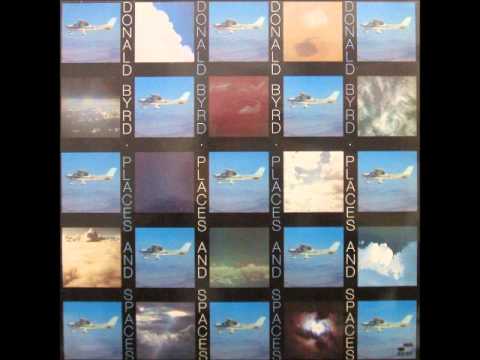 Donald Byrd - Places & Spaces (Full Album) (1975) - YouTube