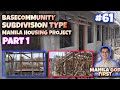 BASECOMMUNITY MANILA HOUSING PROJECT Part 1 || LATEST UPDATE