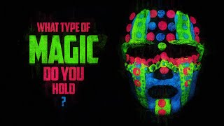 What Type of Magic Do You Secretly Hold?