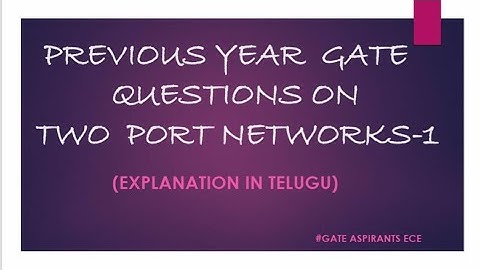 Network Theory - Lec 27. Previous year Gate Questions on Two Port Networks