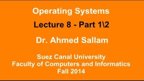 Operating Systems - نظم التشغيل - Lecture 8 Part 1\2