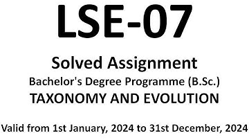 lse07 / LSE-07 solved assignment 2024 / lse 07 solved assignment / lse 07 taxonomy and evolution