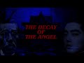 The decay of the angel