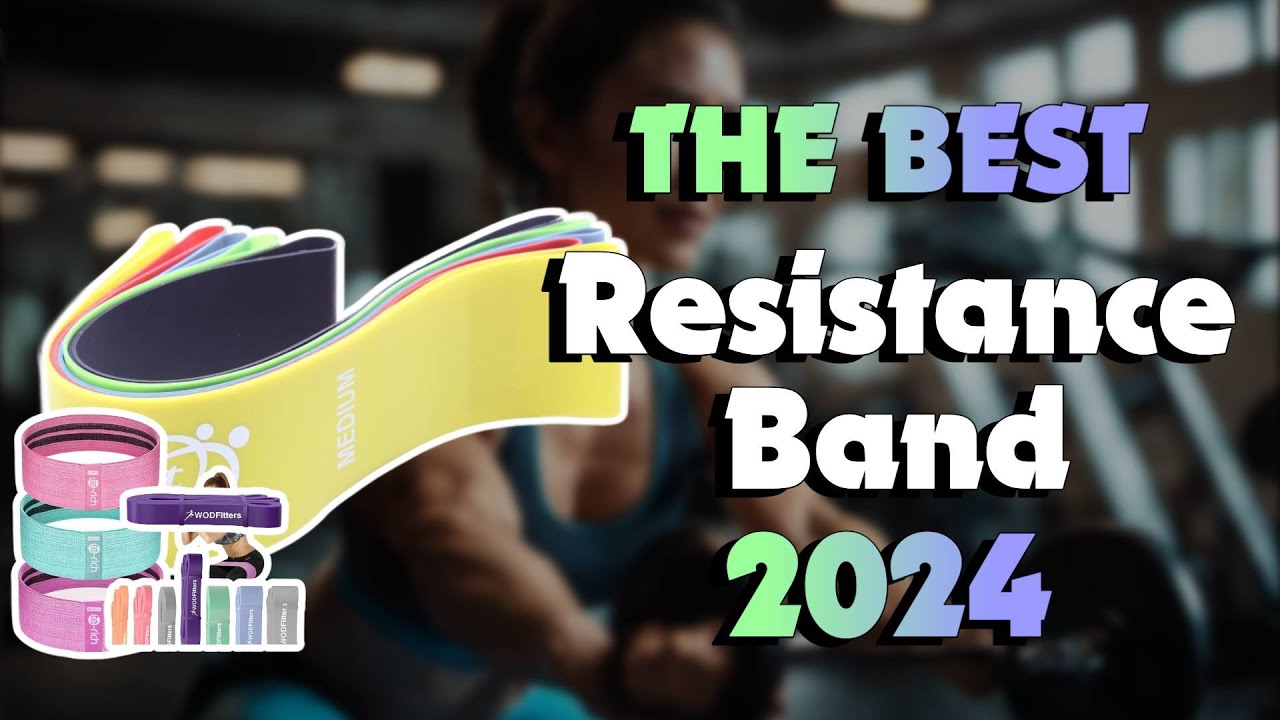 Best resistance bands 2024