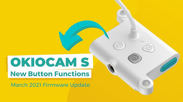 OKIOCAM S New Button Functions — Jan. 2021 Firmware Update