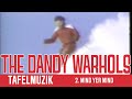 The Dandy Warhols - Mind Yer Mind