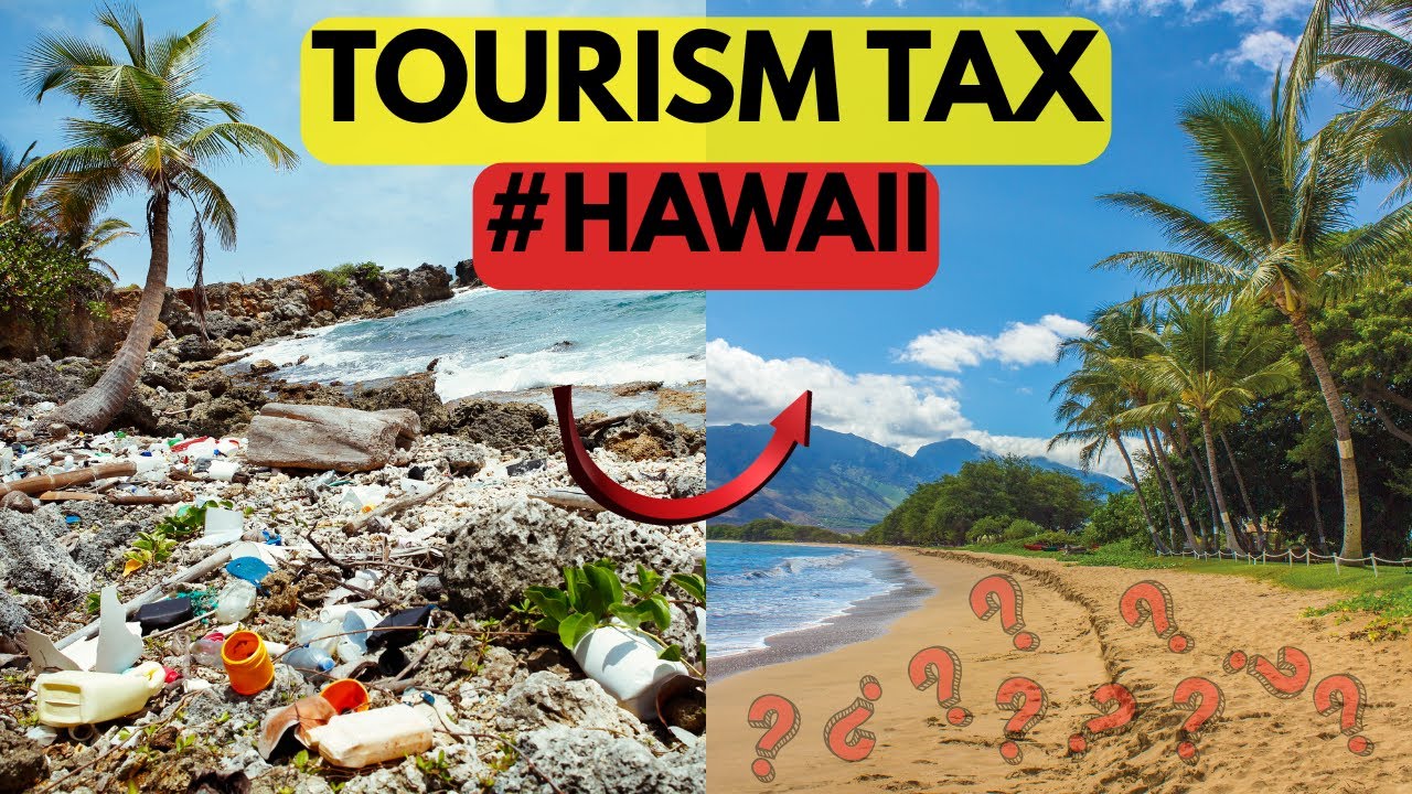 Will Hawaii’s New Tax Protect Its Environment? 