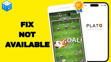 How To Fix And Solve Not Available On Plato App | Final Solution