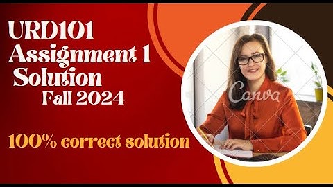 URD101 Assignment 1 solution fall 2024